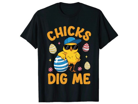 Chicks Dig Me Easter Graphics for T-Shirt Designs