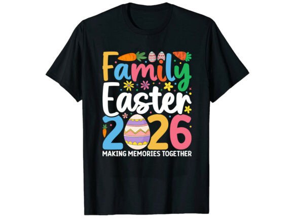 Family Easter 2026: Graphics for T-Shirt Designs