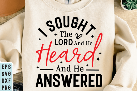 I Sought the Lord: Faith Graphics for T-Shirt Designs