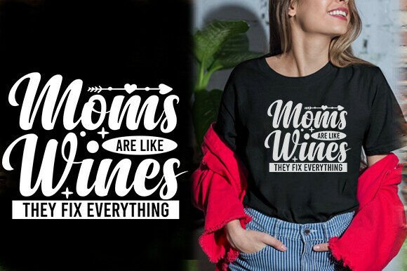 Moms Like Wines: Fresh Graphics for T-Shirt Designs