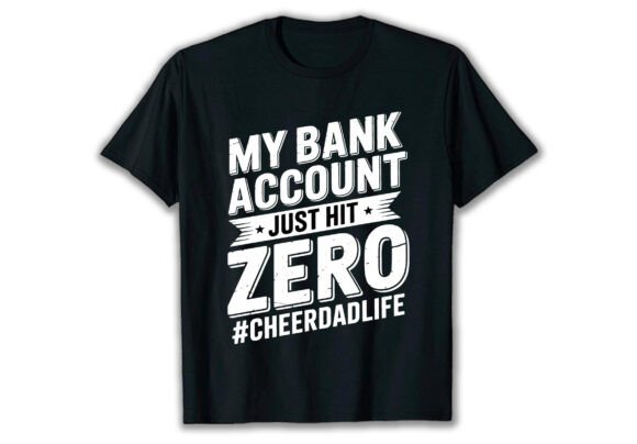 My Bank Account Just Hit Zero Cheer Dad