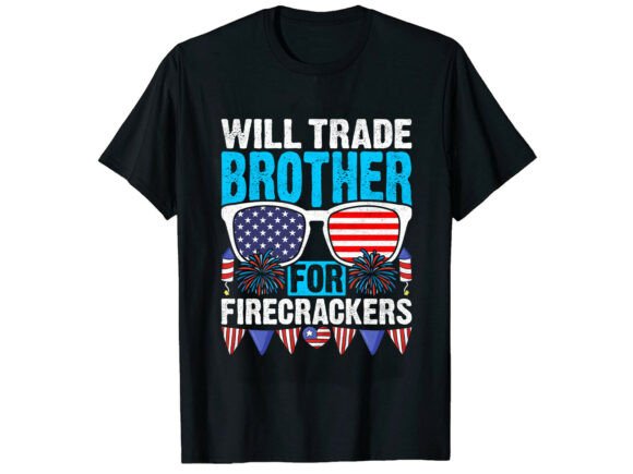 Trade Brother 4th of July T-Shirt